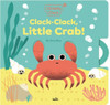 Clickety Clack: Clack-Clack, Little Crab!