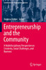 Entrepreneurship and the Community : A Multidisciplinary Perspective on Creativity, Social Challenges, and Business
