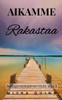 Aikamme rakastaa