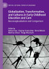 Globalization, Transformation, and Cultures in Early Childhood Education and Care : Reconceptualization and Comparison