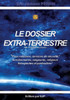 Le dossier extra-terrestre - Ami 4 Enfant des Etoiles: Version Septembre 2025