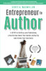 Entrepreneur to Author : 5 STEPS to Writing and Publishing a Nonfiction Book That Builds Authority and Grows Your Business