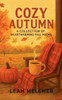 Cozy Autumn: A Collection of Heartwarming Fall Poems