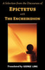 A Selection from the Discourses of Epictetus with the Encheiridion