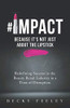 #impact : Because It's Not Just About The Lipstick: Redefining Success in the Beauty Retail Industry in a Time of Disruption