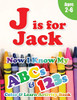 J is for Jack : Now I Know My ABCs and 123s Coloring & Activity Book with Writing and Spelling Exercises (Age 2-6) 128 Pages