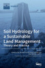 Soil Hydrology for a Sustainable Land Management : Theory and Practice