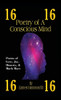 Poetry of a Conscious Mind : Poems of Love, Joy, Honesty, and Much More