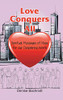 Love Conquers All : Spiritual Messages of Hope for Our Despairing World