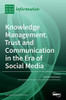 Knowledge Management, Trust and Communication in the Era of Social Media