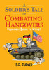 A Soldier's Tale of Combating Hangovers : Debauchery Before the Internet