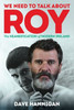 We Need to Talk about Roy: We Need to Talk about Roy
