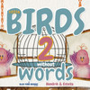 Little Birds without Words 2