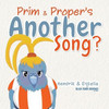 Prim and Proper's Another Song?