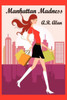 Manhattan Madness: A GR Press Book