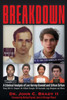 Breakdown: A Criminal Analysis of Lee Harvey Oswald and Sirhan Sirhan Along with O.J. Simpson, the Hillside Strangler, Ted Kaczynski, Luigi Mangione a