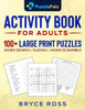 Activity Book for Adults : 100+ Large Print Sudoku, Word Search, and Word Scramble Puzzles