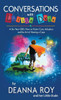 Conversations with Little Dude: A Six-Year-Old's View on Foster Care, Adoption, and the Art of Wearing a Cape