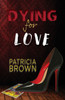 Dying for Love