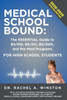 Medical School Bound: The ESSENTIAL Guide to BS/MD, BS/DO, BS DDS, & Pre-Med Programs For High School Students