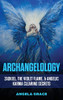 Archangelology : Zadkiel, the Violet Flame, & Angelic Karma Clearing Secrets