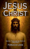Jesus Christ History, Faith, and the Birth of Christianity