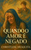 Quando o Amor é Negado