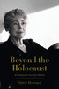 Beyond the Holocaust : An Immigrant's Search for Identity