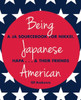Being Japanese American: A JA Sourcebook for Nikkei, Hapa . . . & Their Friends