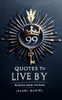 99 Quotes to Live By: Wisdom from the King