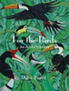 For the Birds: An Artist's Aviary