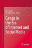 Gangs in the Era of Internet and Social Media