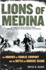 Lions of Medina: The Marines of Charlie Company and Their Brotherhood of Valor