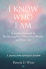 I Know Who I Am