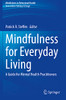 Mindfulness for Everyday Living : A Guide for Mental Health Practitioners