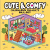 Cute & Comfy - Coloring Book for Adults