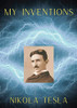 My Inventions: The Autobiography of Nikola Tesla