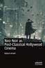 Neo-Noir as Post-Classical Hollywood Cinema