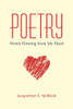 Poetry : Words Flowing from My Heart