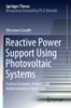 Reactive Power Support Using Photovoltaic Systems : Techno-Economic Analysis and Implementation Algorithms