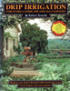 Drip Irrigation: For Every Landscape & All Climates