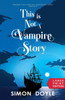 This is Not a Vampire Story: Large Print Large Print
