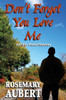 Don't Forget You Love Me