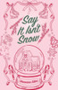 Say It Isn't Snow Special Edition
