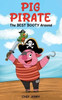 Pig Pirate: The Best Booty Around