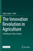 The Innovation Revolution in Agriculture : A Roadmap to Value Creation