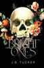 Bright Ones
