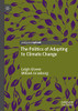 The Politics of Adapting to Climate Change