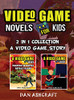 Video Game Novels for Kids - 2 In 1 Bundle! : A Video Game Story 1 & 2 Collection