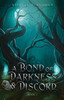 A Bond Of Darkness And Discord